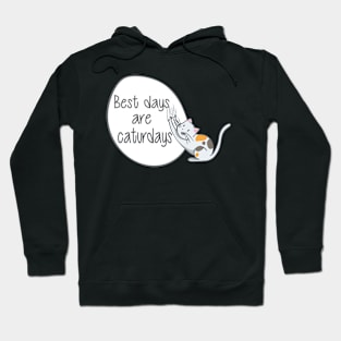 Cat - Best days are caturdays Hoodie